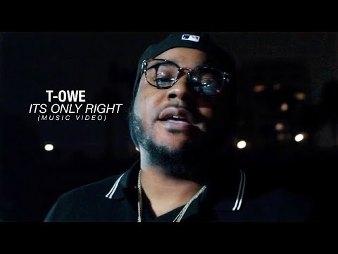 T-OWE - ''Its Only Right'' (Official Music Video) [Dir.By @rwfilmss] Prod.By RonRon x LowTheGreat