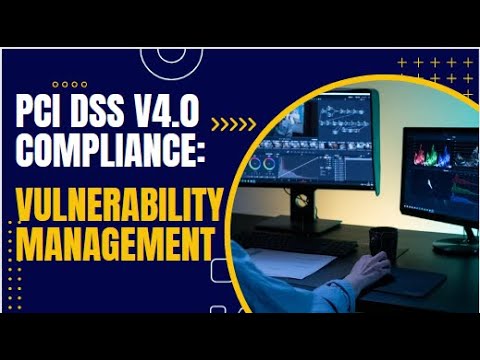 PCI DSS v4.0 Vulnerability Management | Transition to Tech