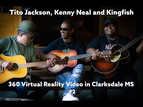 Thumbnail for Kenny Neal, Tito Jackson and Kingfish in Clarksdale 360 VR - Acoustic Delta Blues in virtual reality by Kenny Neal