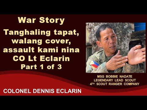 War Story: Tanghaling tapat, walang cover, taas kalaban, assault kami nina Lt. Eclarin, Part 1 of 3