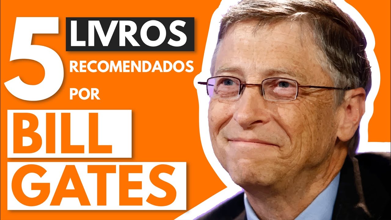 5 livros recomendados por BILL GATES que TODOS deveriam ler