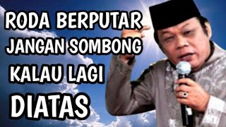 Download lagu Roda Berputar, Jangan Sombong Kalau Lagi Diatas Tausiyah KH. Zainuddin MZ mp3
