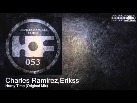 hof043 Charles Ramirez,Erikss - Horny Time (Original Mix) [Tech House]