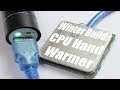 CPU Hand Warmer Diy