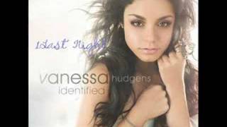 Vanessa Hudgens - Last Night + Lyrics