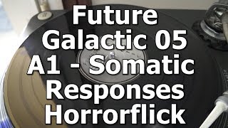 Future Galactic 05 - A1 - Somatic Responses - Horrorflick