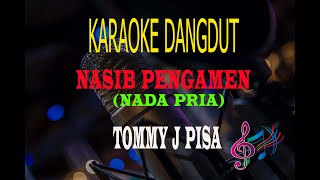 Download lagu Karaoke Nasib Pengamen Nada Pria - Tommy J Pisa (Karaoke Dangdut Tanpa Vocal) mp3