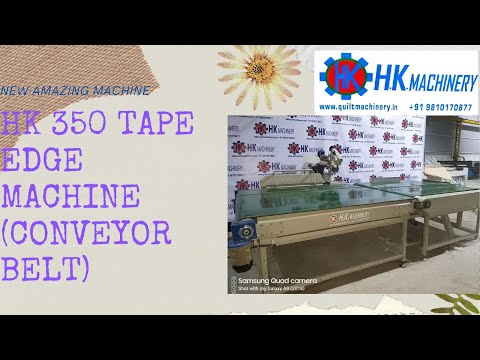 HK 350 Tape Edge Machine Conveyor Belt
