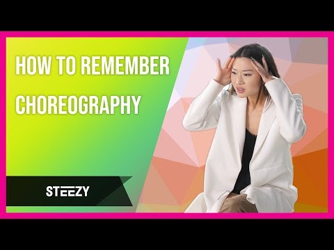 How to Remember Choreography - Memorize Dance Routines EASILY! | Dance Tips | STEEZY.CO