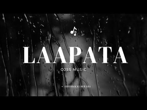 Ojss - "Laapata"| #music #song #rap #rapper #new #beats