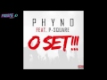 Phyno Ft P Square Oset Official Audio