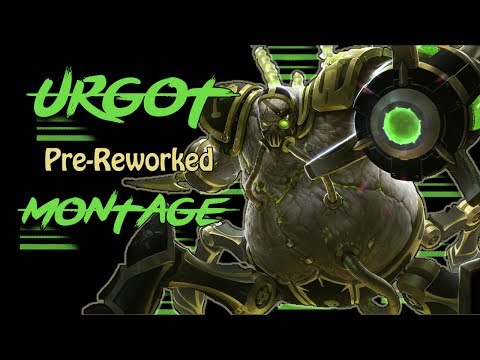 League of Legends | Urgot Montage 2017| Pre-reworked | The Urgod himself.