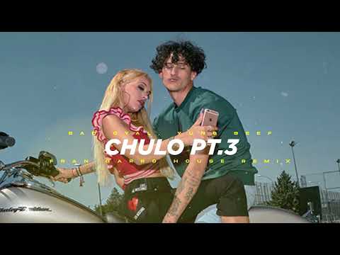 Bad Gyal, Yung Beef - Chulo Pt.3 (House Remix) | Fran Garro