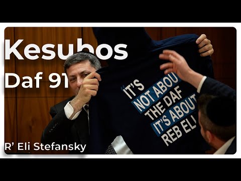 Daf Yomi Kesubos Daf 91 by R’ Eli Stefansky