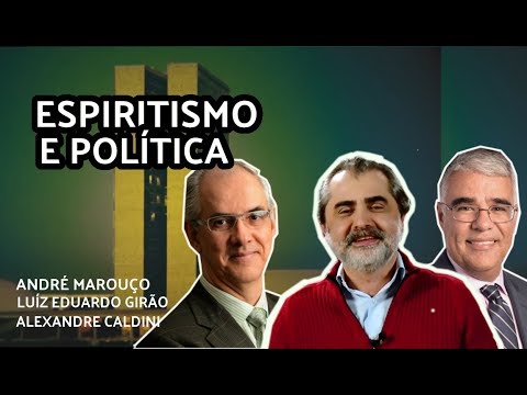 ESPECIAL ESPIRITISMO E POLÍTICA