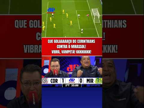 KKKKKKK! REAÇÃO DO VAMPETA AO GOLAÇO DO CORINTHIANS CONTRA O MIRASSOL! | KAIO CÉSAR DEU AULA!