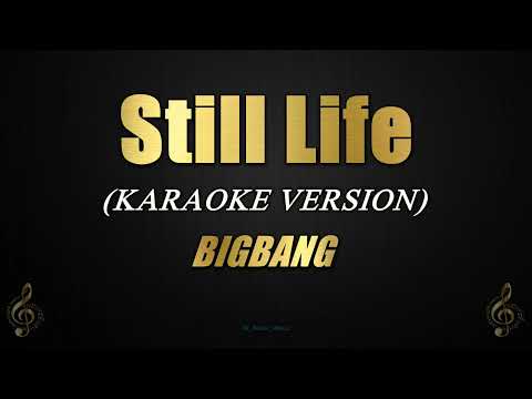 Still Life - BIGBANG (Karaoke)