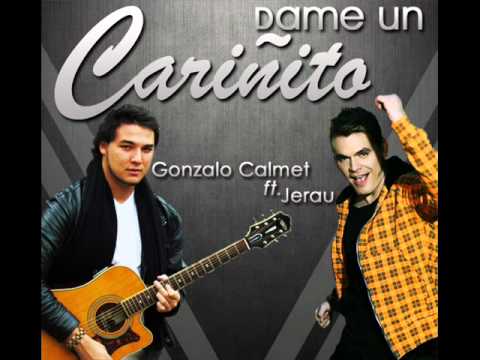 Gonzalo Calmet feat. Jerau - Dame un Cariñito