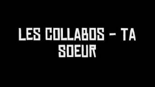 Les Collabos - Ta Soeur