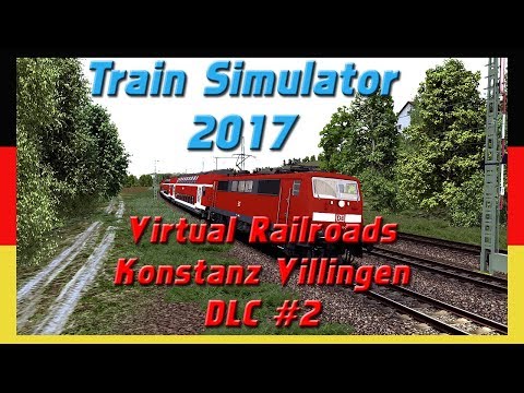 KONSTANZ VILLINGEN #2 | DB BR 111 | DLC | Train Simulator 2017 [Deutsch|HD]