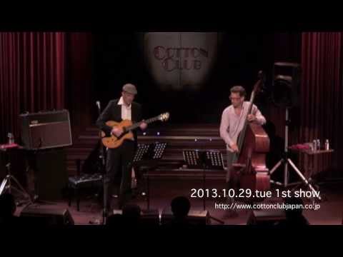 WOLFGANG MUTHSPIEL & LARRY GRENADIER : LIVE @ COTTON CLUB JAPAN  (Oct.29,2013)