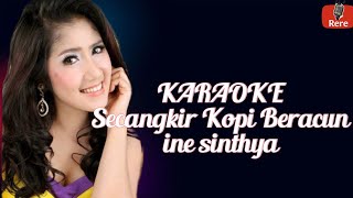 Download lagu KARAOKE SECANGKIR KOPI BERANCUN - INE SINTHYA mp3