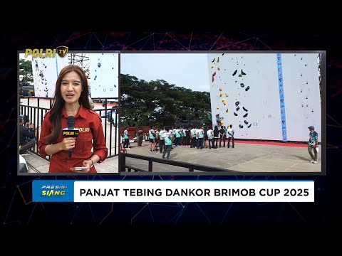 LIVE REPORT - KEJUARAAN PANJAT TEBING DANKOR BRIMOB CUP 2025 RESMI DIMULAI