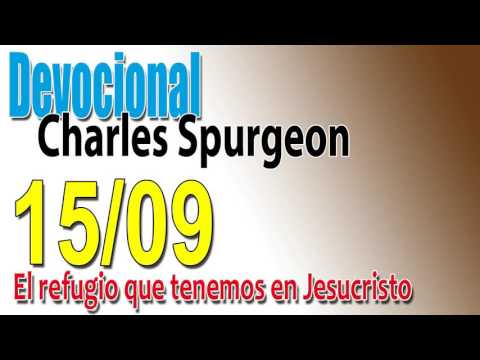 Devocional Charles Spurgeon 15/09 - El refugio que tenemos en Jesucristo