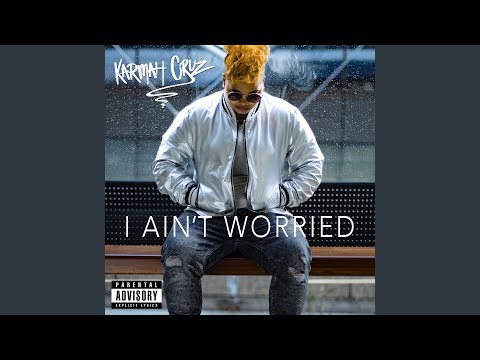 I Ain't Worried