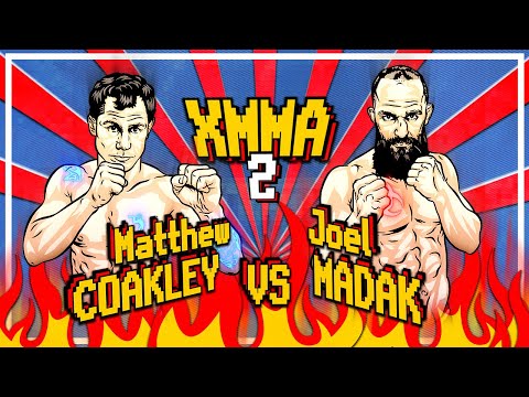 XMMA 2  - MATTHEW COAKLEY vs JOEL MADAK | PRELIM