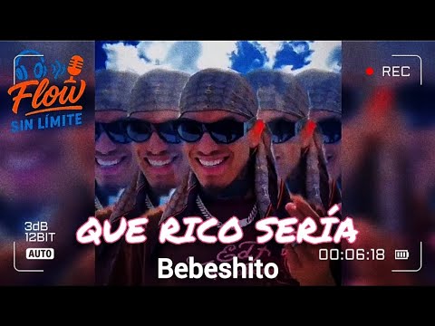 BEBESHITO – QUE RICO SERÍA 🔥🔥 (PREVIEW)  Nuevo Ep (3 de 3)
