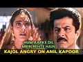Kajol Angry On Anil Kapoor | Hum Aapke Dil Mein Rehte Hain | Bollywood Romantic Movie