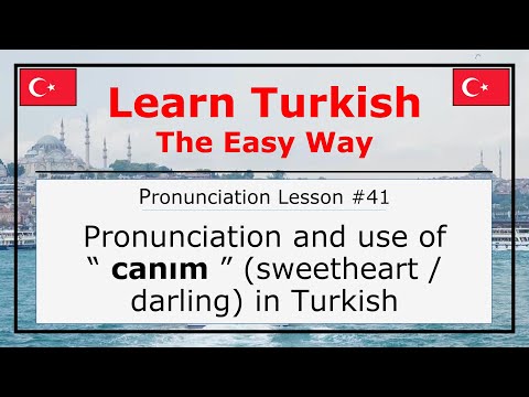 Pronunciation of Canım (Darling/Sweetheart) in Turkish (Pronunciation Lesson 41)