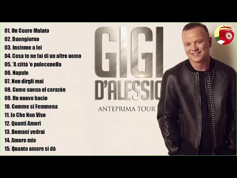 il meglio di Gigi D'Alessio Album Completo - Gigi D'Alessio canzoni nuove - Best of Gigi D'Alessio