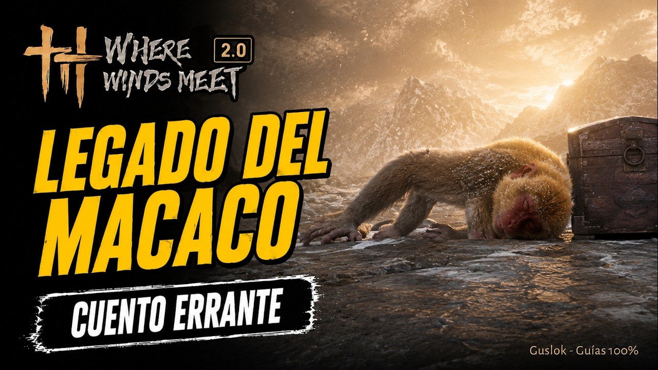 Legado Del Macaco Misión Completa | Where Winds Meet 2.0