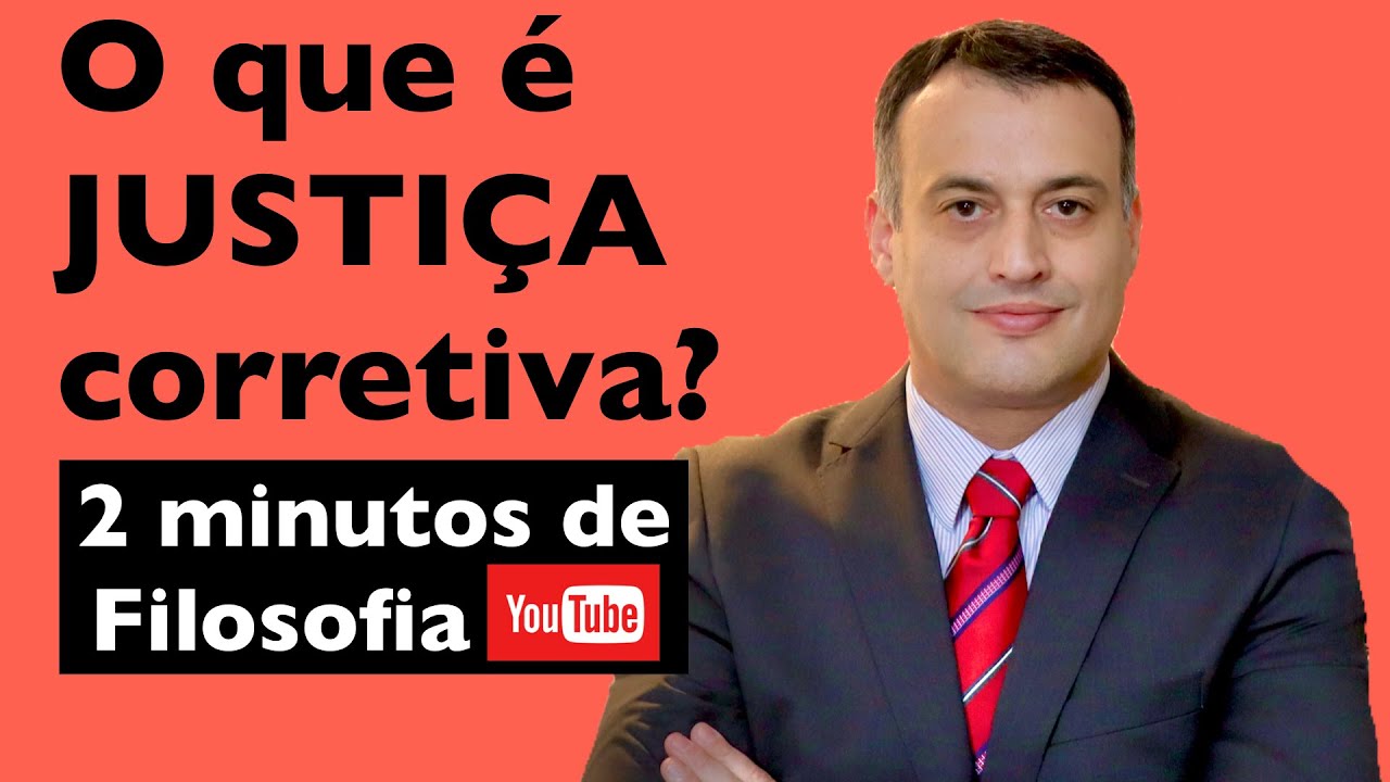 O que é JUSTIÇA CORRETIVA | 2 Minutos de filosofia nas SEGUNDAS-feiras