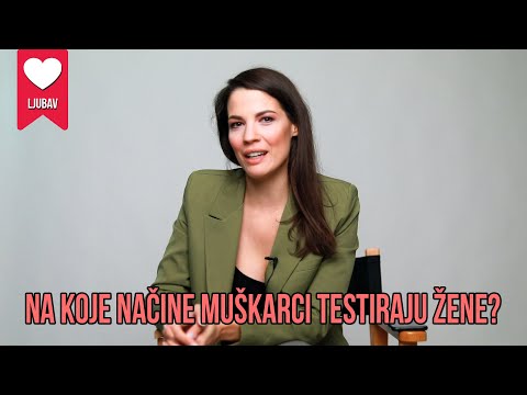 Na koje sve načine muškarci testiraju žene na početku veze?