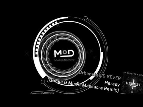 Urbanstep & SEVER - Heresy (Ohmie & Misfit Massacre Remix)