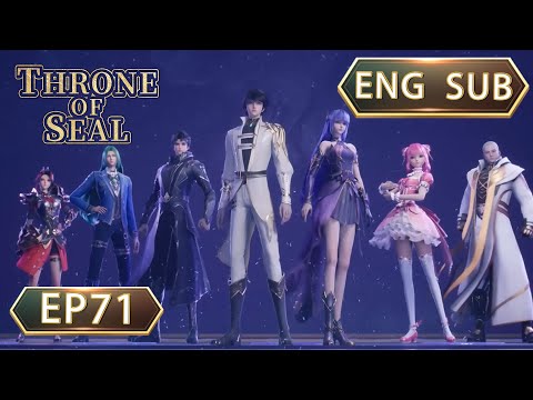 ENG SUB | Throne Of Seal [EP71] english