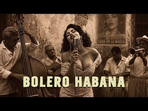 Bolero en la Madrugada – Susurros de La Habana | 1 Hora de Bolero Habana