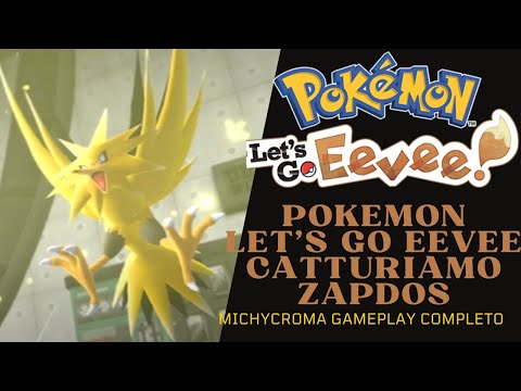 Pokemon let's go eevee Ep 24 EXTRA CATTURIAMO ZAPDOS