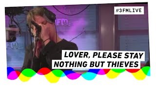 Nothing But Thieves - Lover, Please Stay | 3FM Live