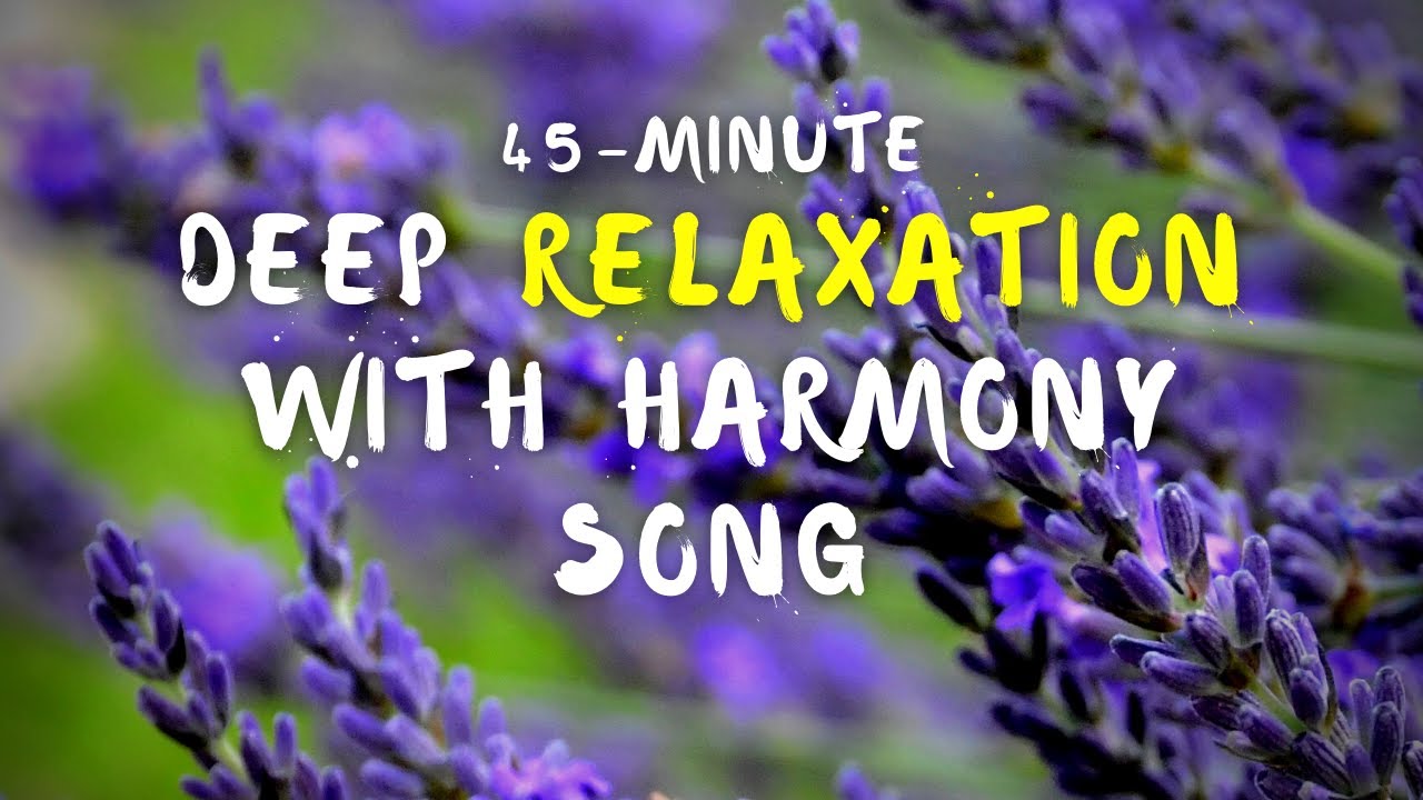 45-Minute Deep Relaxation with Harmony Song | with Plum Village Monastics