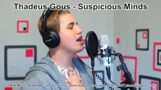 Thadeus Gous singing &quot;Suspicious Minds&quot;