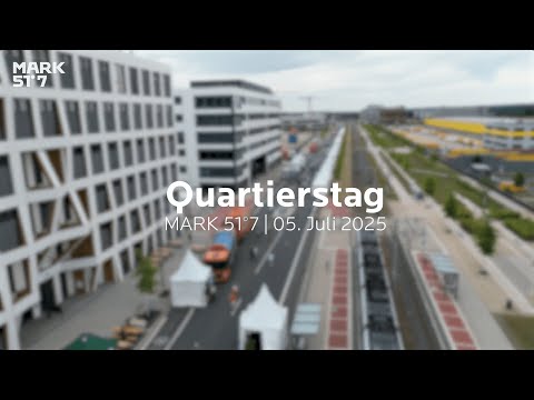 MARK 51°7 - Der große Quartierstag 2025 - Recap