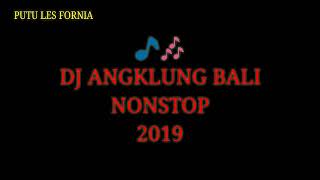 Download lagu Dj Angklung bali nonstop 2019 mp3