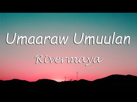 Umaaraw Umuulan - Rivermaya (Umaaraw Umuulan Rivermaya Lyrics)