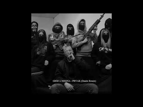 GRŠE x 30ZONA - PRVAK (Danitz Remix)