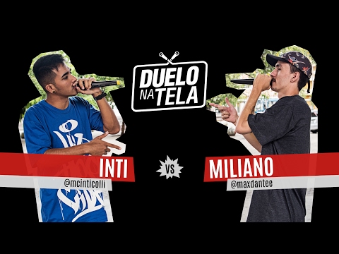 Duelo na Tela #6 - Batevolta  - Inti vs Miliano