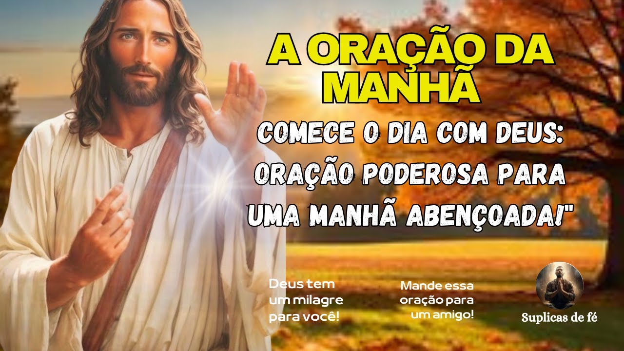 Comece o Dia com Deus Oração Poderosa para uma Manhã Abençoada!